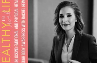 Unlocking Emotional and Bodily Therapeutic By Physique Consciousness with Rachel Reimer